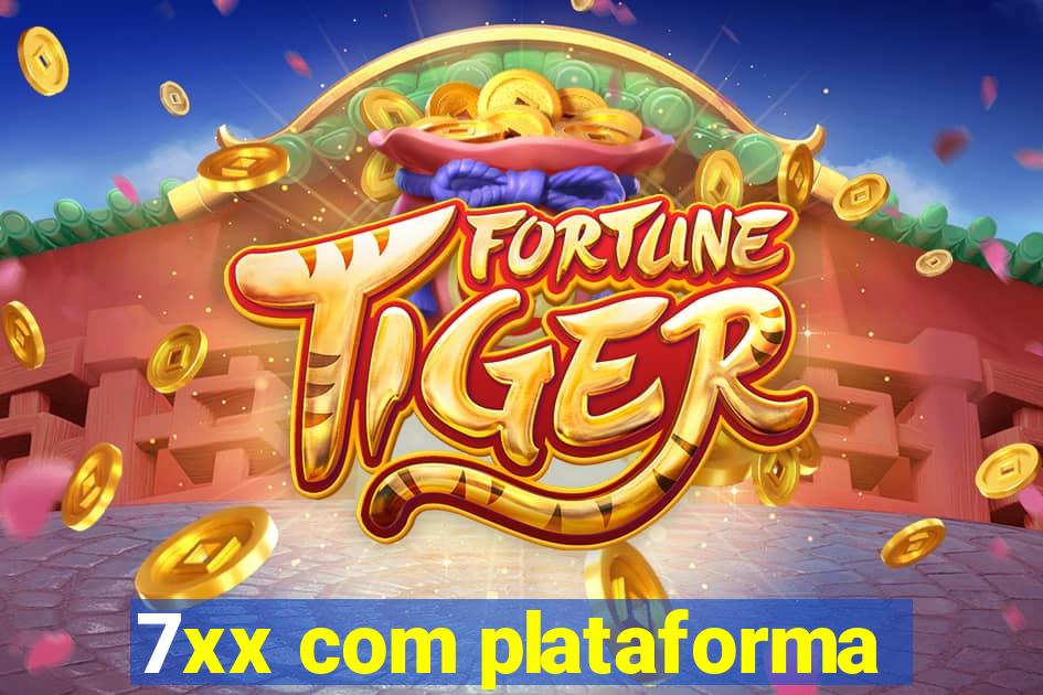 7xx com plataforma